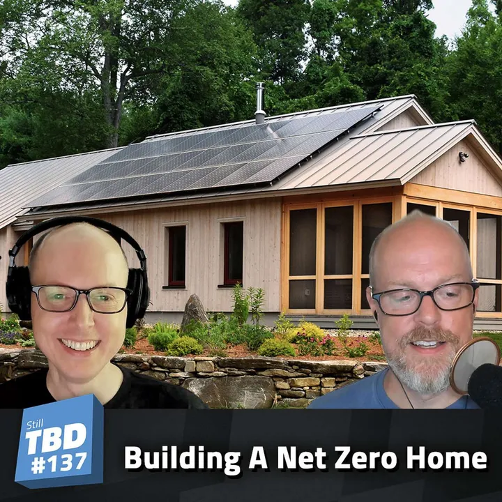 137: Homestead - Building a New Net Zero Home