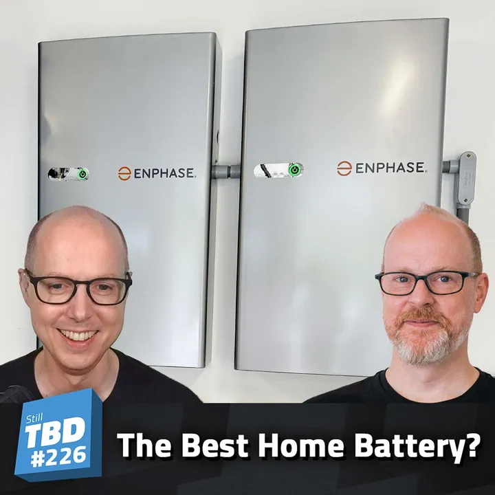 226: Home Battery Experiences - Are They Worth It?