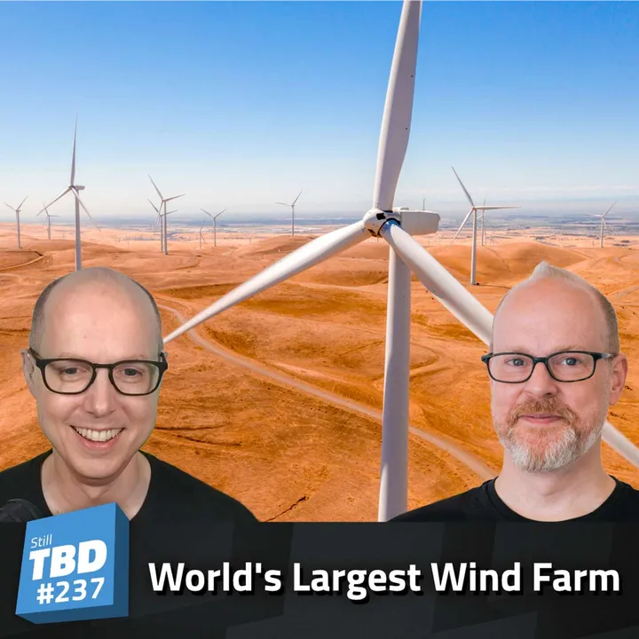 237: Wind Farm Woes - China’s Mistake?