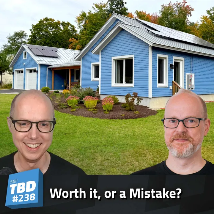 238: No Regrets! Living in a Net Zero Home (1 Year Later)