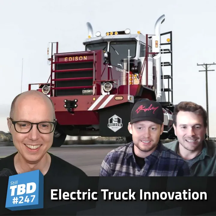 247: A Unique Approach to Electric Trucks - Edison Motors Interview